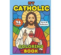 My Catholic Coloring Book: Bible Verses and Reflections to Inspire Kids Through Faith and Art