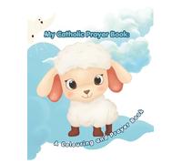 My Catholic Prayer Book: A Coloring and Prayer Book