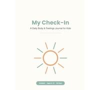 My Check-In: A Daily Body and Feelings Journal for Kids