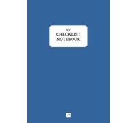 My Checklist Notebook - Notebook to create your personal checklists, with practical templates and table of contents