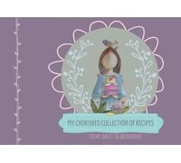 My Cherished Collection of Recipes-From Loaves to Abundance: A Faith-Inspired Recipe Book with Biblical Watercolor Art and Blank Space to Record Cherished Recipes