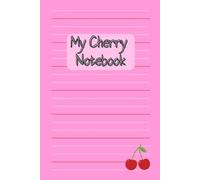 My Cherry Notebook: A fun and cheerful space for all your thoughts and ideas