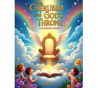 My Cherubim and God's Throne Coloring Book: An Inspiring Christian Coloring Journey Featuring Bible Angels, Heavenly Worship, and Creative Faith Activities for Kids Ages 5-7