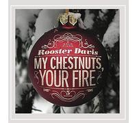 My Chestnuts Your Fire