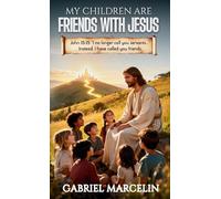My Children Are Friends with Jesus
