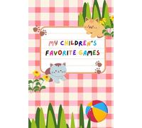 My Children's Favorite Games: Joyful Notebook for Kids