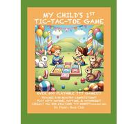 My Child's 1st Tic-Tac-Toe Book: Dr. P's: My Child's 1st Tic-Tac-Toe Book