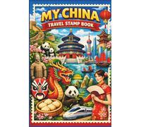 My China Travel Stamp Book: Trip Journal Stamp Book for Collecting Memories and Stamps at Interesting Places and Train Stations, Temple, Stamp Passport