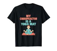 My Chiropractor Is A Yoga Mat Yoga Humor Novedad Camiseta