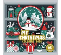 My Christmas: A Festive Collection of 60 Merry Illustrations for Kids (Coloring Book for Kids)