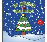 My Christmas A to Z Colouring Book