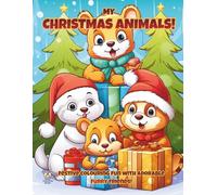 My Christmas Animals!: Festive colouring fun with adorable furry friends! (Magic Colouring Books Collection)