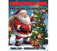 My Christmas Bilingual Coloring Book: English & German Edition (German For Kids Coloring Book Series)
