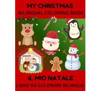 My Christmas Bilingual Coloring Book: English & Italian Edition