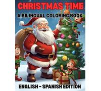 My Christmas Bilingual Coloring Book: English & Spanish Edition (Spanish For Kids Coloring Book Series)