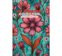 My Christmas collection. This Christmas has a secret: Great Christmas Notebook For Journaling and Makes a great present for adults and kids