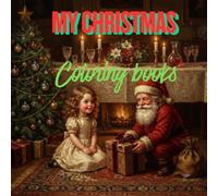 My Christmas Coloring books: Let's get to know the activities you can do with Santa Claus during the holidays.