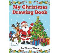 My Christmas Drawing Book: Fun Holiday Pictures to Color, Trace, and Draw!