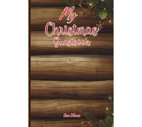 MY CHRISTMAS GUESTBOOK For Your Happy Guests To Leave Their Cheerful Messages and Greetings For You and Your Family: For Adults and Seniors