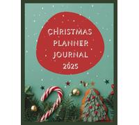 My Christmas Planning Notebook 2025: A Simple and Joyful Way to Organize Your Holiday Season With Size of 8.5 x 11 Journal