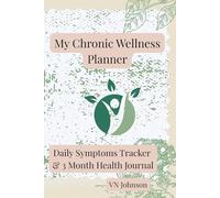 My Chronic Wellness Planner: Daily Symptoms Tracker & 3-month Health Journal