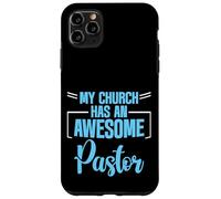 My Church Has An Awesome Pastor Líder inspirador - Carcasa para iPhone 11 Pro Max