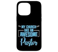 My Church Has An Awesome Pastor Líder inspirador - Carcasa para iPhone 14 Pro Max