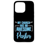 My Church Has An Awesome Pastor Líder inspirador - Carcasa para iPhone 15 Pro Max