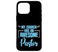 My Church Has An Awesome Pastor Líder inspirador - Carcasa para iPhone 16 Pro Max