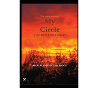 My Circle: Apocalypse In The Hood