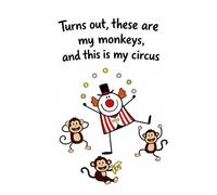 My Circus, My Monkeys WEEKLY PLANNER Perefect for teachers, Parents, Family life and workplace (Homegrown Hot Mess Series) for gloriously imperfect humans trying to manage the circus called life