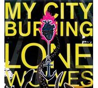 My City Burning - Lone Wolves