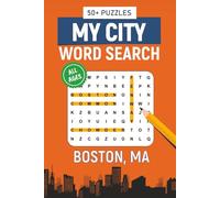My City Word Search - Boston, Massachusetts Edition: Word Searches Inspired by Boston, Massachusetts; Landmarks, Food, Sports, Neighborhoods, and History