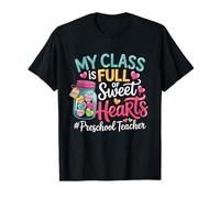 My Class Is Full of Sweet Hearts Preschool Teacher Valentine Camiseta