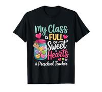 My Class Is Full of Sweet Hearts Preschool Teacher Valentine Camiseta