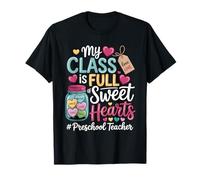 My Class Is Full of Sweet Hearts Preschool Teacher Valentine Camiseta