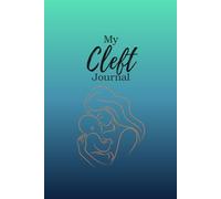 My Cleft Journey: This journal was created as a safe space for individuals and families navigating their cleft journey.