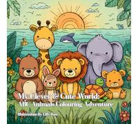 My Clever & Cute World: ABC Animals Colouring Book (My Cute & Clever World)