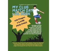 MY CLUB MATCH DAY LOG BOOK: Suitable for any League or Division