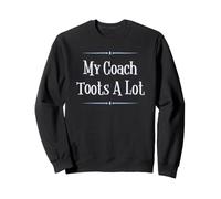 My Coach Toots A Lot Funny Sports Sudadera