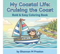 My Coastal Life: Cruising the Coast: A Relaxing, Bold and Easy Coloring Book of Sailboats, Ocean Drives, and Scenic Seaside Journeys