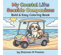 My Coastal Life: Seaside Companions: A Relaxing, Bold and Easy Coloring Book of Beach Dogs, Pets, and Coastal Animal Friends