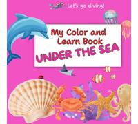 My Color and Learn Book: UNDER THE SEA