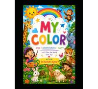 My Color: Fun Animal Coloring Book for Kids Ages 3-8: Cute Animals, Simple Bold Designs, Easy Coloring Pages for Preschoolers, Kindergarten & Early Learners