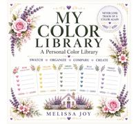 My Color Library: Color Swatch Book for Colored Pencils, Markers, Gel Pens and More: Build Your Personal Color Library with 2,100+ Swatch Spaces, ... Recipes, Wish Lists, and Special Collections