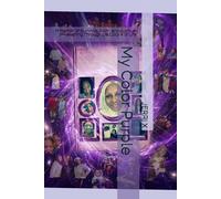 My Color Purple: A Memoir of Survival, Faith, and Spiritual Awakening Through the Colors of Life