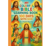My Colorful Bible Learning Book: 100 Days with God (Holy Bible Teachings)