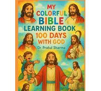 My Colorful Bible Learning Book: 100 Days with God (Holy Bible Teachings)