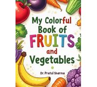 My Colorful Book of Fruits and Vegetables (My Colorful Books)