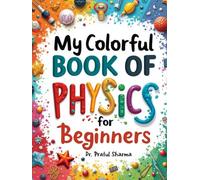 My Colorful Book of Physics: For Beginners (My Colorful Books)